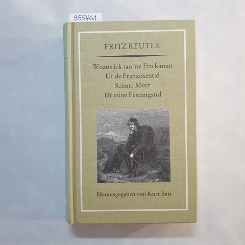 Kurt Batt [Hrsg.]; Ingrid Prignitz ; Arnold Hückstädt [Bearb.]  Reuter, Fritz: Gesammelte Werke und Briefe: Bd. 6 