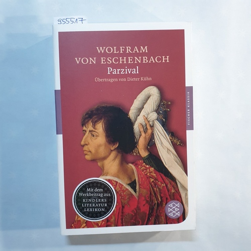 Wolfram, von Eschenbach  Parzival : Roman / In der Übertr. von Dieter Kühn 