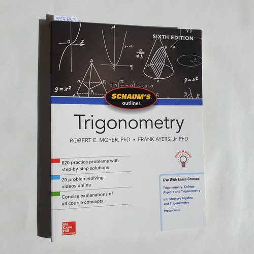 Schaum's outlines  Trigonometry : with calculator-based solutions Sixth edition. 