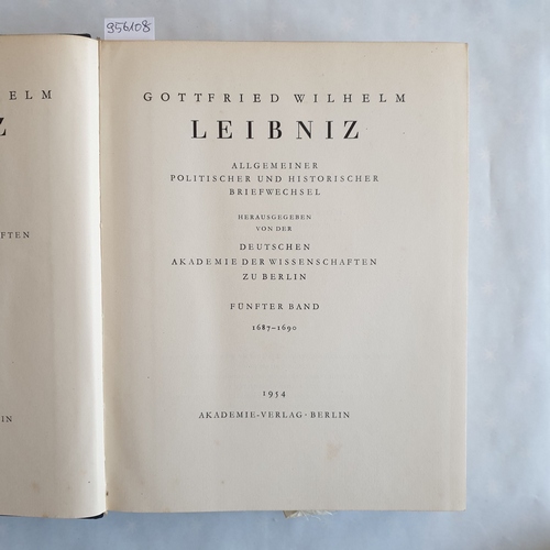 Leibniz, Gottfried Wilhelm  Sämtliche Schriften und Briefe: Reihe 1,, Allgemeiner politischer und historischer Briefwechsel: Bd. 5. 1687 - 1690. 