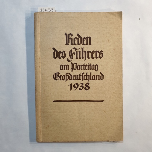 Diverse  Reden des Führers am Parteitag Großdeutschland 1938 