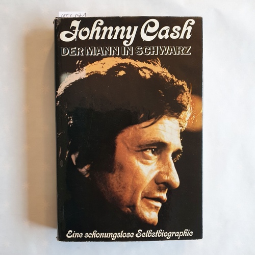 Cash, Johnny  Der Mann in Schwarz: e. schonungslose Selbstbiographie 