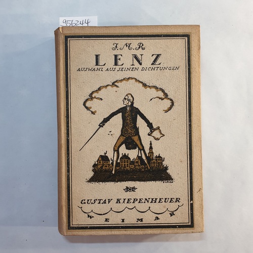 Karl v. Hollander [Hrsg.]  J. M. R. Lenz: Auswahl aus seinen Dichtungen. 