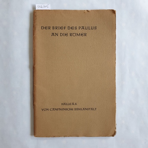   Der Brief des Paulus an die Römer. 