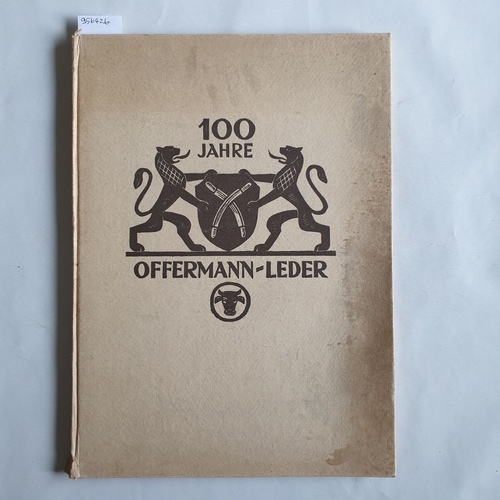   100 Jahre Offermann-Leder. 