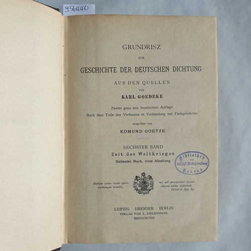 Goedeke, Karl   Grundrisz zur Geschichte der deutschen Dichtung aus den Quellen - Band 6: Zeit des Weltkrieges. - 7. Buch, 1. Abt. 