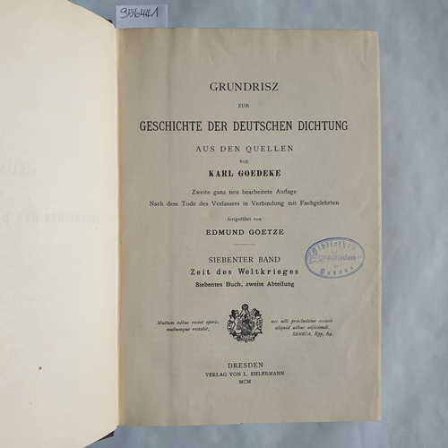 Goedeke, Karl   Grundrisz zur Geschichte der deutschen Dichtung aus den Quellen - Band 7: Zeit des Weltkrieges. - 7. Buch, 2. Abt. 