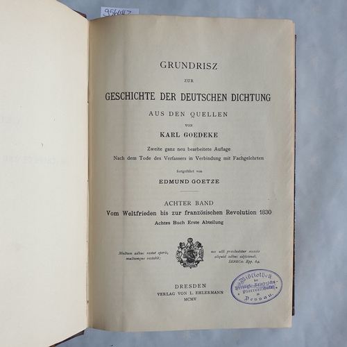 Goedeke, Karl   Grundrisz zur Geschichte der deutschen Dichtung aus den Quellen - Band 8: Vom Weltfrieden bis zur französischen Revolution 1830. - 8. Buch, 1. Abt. 