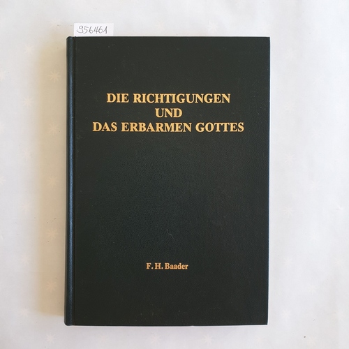 Baader, Fritz H.   Wortbetrachtungen / [Bd. 3]: Die Richtigungen und das Erbarmen Gottes 