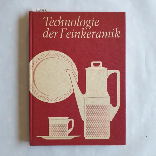 Hoffmann, Josef (Herausgeber)  Technologie der Feinkeramik 