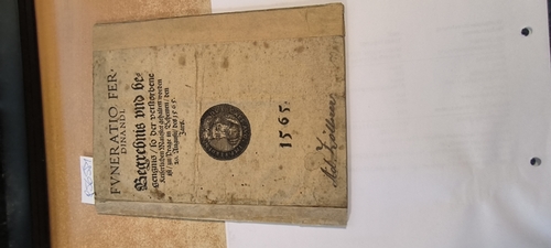 Ferdinand I., Heiliges Römisches Reich, Kaiser (1503-1564) [Sonstige]  Funeratio Ferdinandi ; Begrebnis und begengnis, so der verstorbene keiserlichen Maiestet gehalten worden ist, zu Prage in Behemen, den 20. Augusti des 1565. Jars 