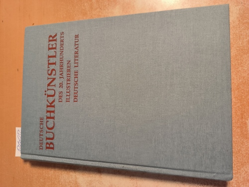 Gabel, Gernot  Deutsche Buchkünstler des 20. Jahrhunderts illustrieren deutsche Literatur. Begleitband zur Ausstellung in der Universitäts- und Stadtbibliothek Köln. 