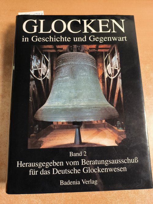 Kramer, Kurt  Glocken in Geschichte und Gegenwart, Beiträge zur Glockenkunde, Band.2 