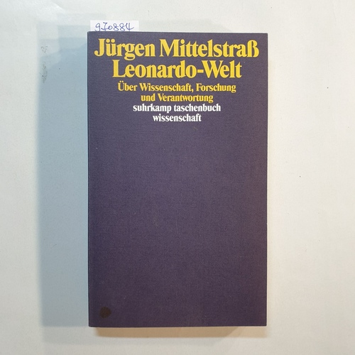 Mittelstraß, Jürgen  Leonardo-Welt : über Wissenschaft, Forschung und Verantwortung 