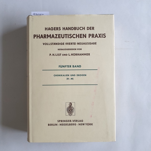 Hager, Hermann (Begründer des Werks) List, Paul Heinz (Hrsg.)  Hagers Handbuch der pharmazeutischen Praxis: Bd. Bd. 4., Chemikalien und Drogen : (H - M). 