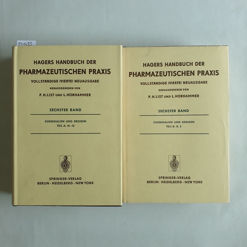Hager, Hermann (Begründer des Werks) List, Paul Heinz (Hrsg.)  Hagers Handbuch der pharmazeutischen Praxis: Bd. Bd. 6., Chemikalien und Drogen; Teil A: (N - Q). + Teil B: (R, S)  / 2 BÄNDE). 