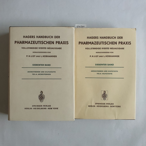 Hager, Hermann (Begründer des Werks) List, Paul Heinz (Hrsg.)  Hagers Handbuch der pharmazeutischen Praxis: Bd. 7., Arzneiformen und Hilfsstoffe / T. A. Arzneiformen + Teil B. Hilfsstoffe, 2 BÄNDE). 