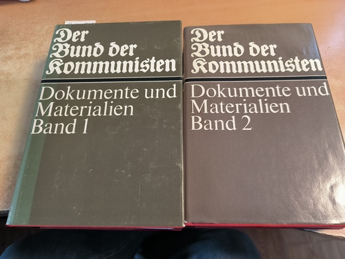 Förder, Herwig, Martin Hundt, u.a.  (Redaktion)  Der Bund der Kommunisten. Dokumente und Materialein. 2 Bände. Band 1: 1836 - 1849; Band 2: 1849 - 1851. 