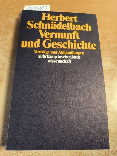 Schnädelbach, Herbert  Vernunft und Geschichte 