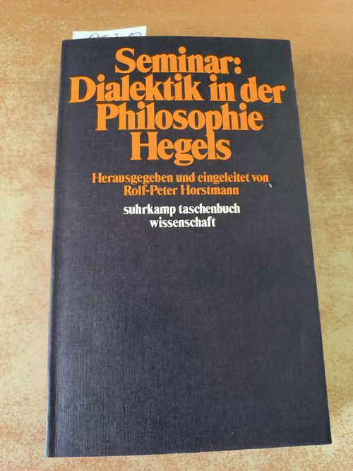Horstmann, Rolf-Peter [Hrsg.]  Seminar Dialektik in der Philosophie Hegels 