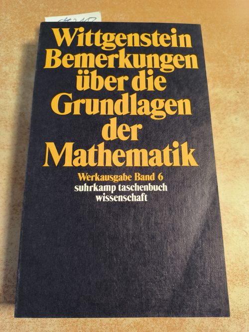 Wittgenstein, Ludwig  Über Gewißheit - Werkausgabe, Band 6: Bemerkungen über die Grundlagen der Mathematik 