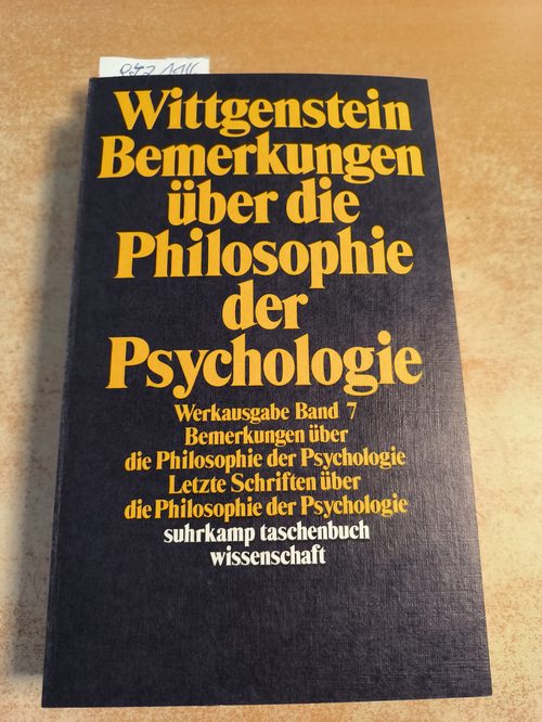 Wittgenstein, Ludwig  Über Gewißheit - Werkausgabe, Band 7: Bemerkungen über die Philosophie der Psychologie. Letzte Schriften über die Philosophie der Psychologie 