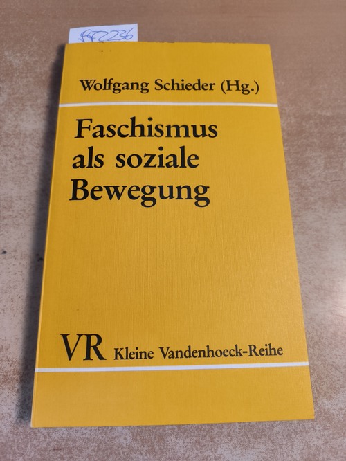 Schieder, Wolfgang [Hrsg.] ; Kater, Michael H.  Faschismus als soziale Bewegung : Deutschland und Italien im Vergleich 