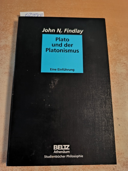 John N. Findlay  Plato und der Platonismus - Eine Einführung. 
