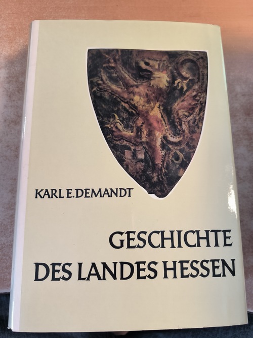 Demandt, Karl E.  Geschichte des Landes Hessen 