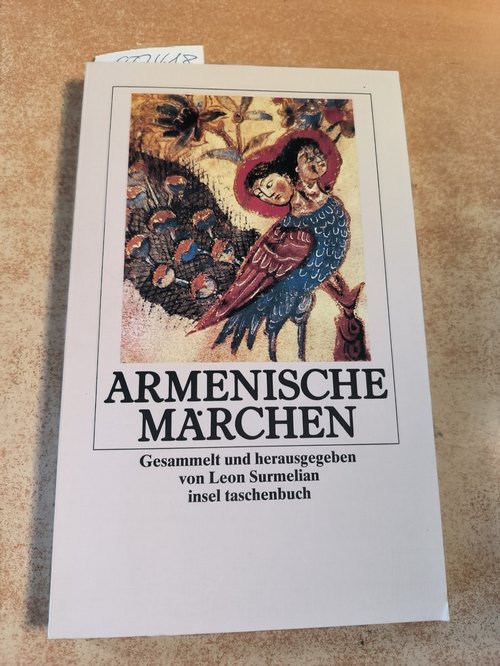 Diverse  Armenische Märchen und Volkserzählungen: Gesammelt und herausgegeben von Leon Surmelian. Aus dem Englischen übertragen von Zora Shaked 