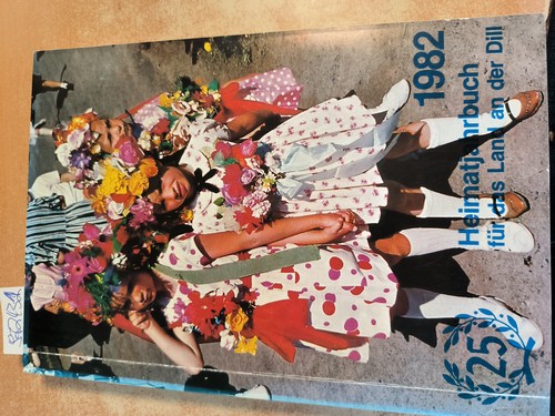Diverse  Heimatjahrbuch für das Land an der Dill im Lahn-Dill-Kreis. 1982 
