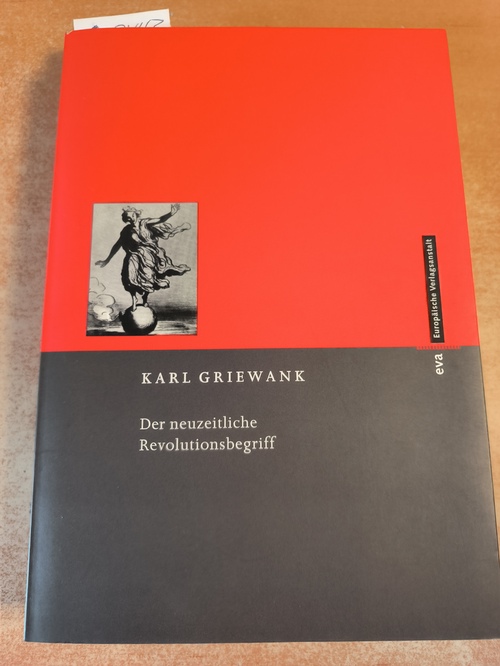 Griewank, Karl  Der neuzeitliche Revolutionsbegriff 