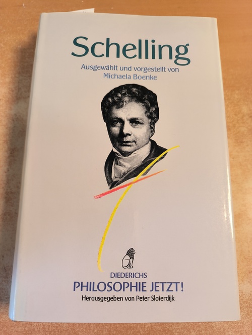 Schelling, Friedrich Wilhelm J und Michaela Boenke  Philosophie Jetzt!: Schelling 