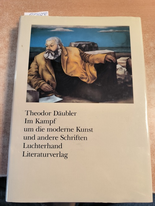 Daubler, Theodor; Pfafflin, Friedrich (ed.); Kemp, Friedhelm (ed.)  Im Kampf um die moderne Kunst und andere Schriften 