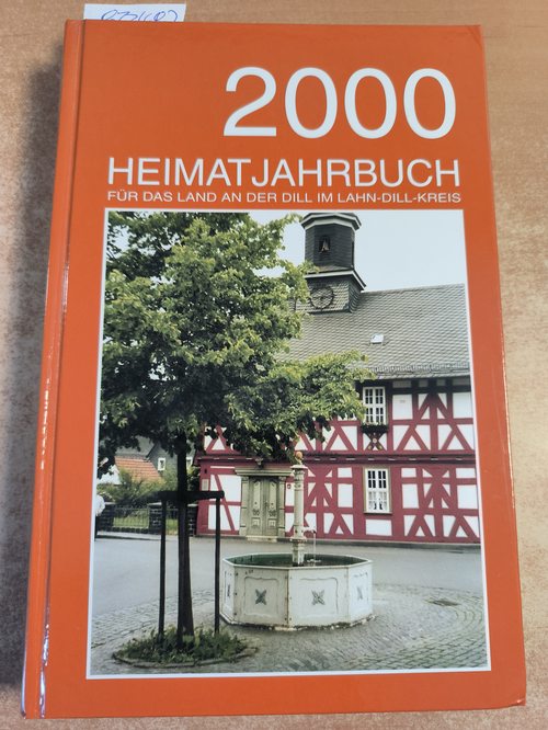 Diverse  Heimatjahrbuch für das Land an der Dill im Lahn-Dill-Kreis. 2000 