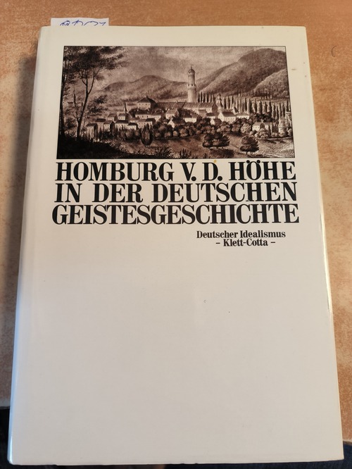 Jamme, Christoph (Hrsg.),  Homburg vor der Höhe in der deutschen Geistesgeschichte - Studien zum Freundeskreis um Hegel und Hölderlin, 