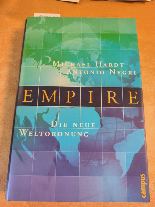 Hardt, Michael; Negri, Antonio  Empire. Die neue Weltordnung 