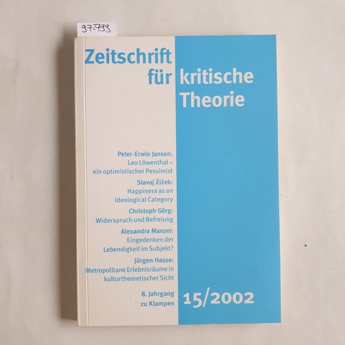 Schweppenhäuser, Gerhard ; Bock, Wolfgang ; Kramer, Sven   Zeitschrift für kritische Theorie / Zeitschrift für kritische Theorie, Heft 15: 8. Jahrgang (2002) 