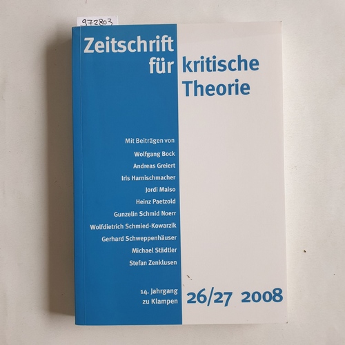 Schweppenhäuser, Gerhard ; Bock, Wolfgang ; Kramer, Sven   Zeitschrift für kritische Theorie / Zeitschrift für kritische Theorie, Heft 26-27: 14. Jahrgang (2007) 