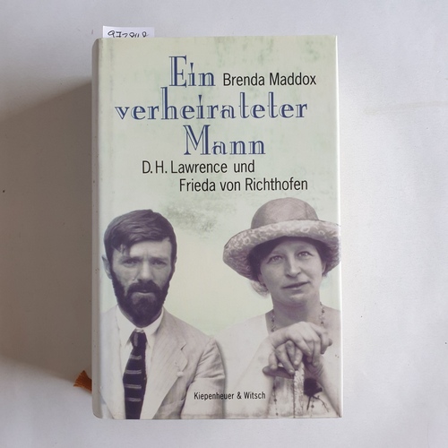Maddox, Brenda  Ein verheirateter Mann : D. H. Lawrence und Frieda von Richthofen ; Roman 