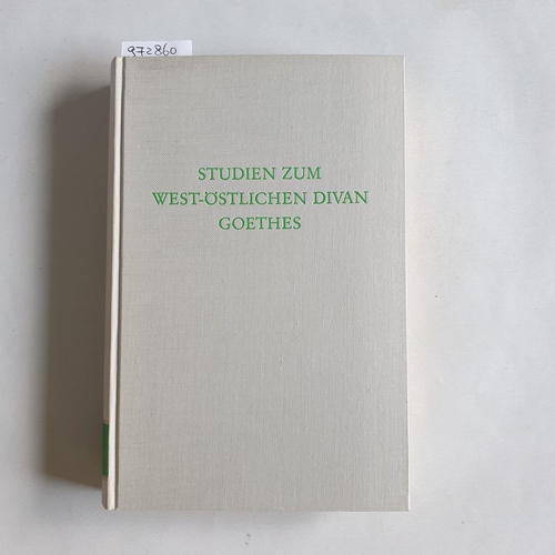 Lohner, Edgar  Studien zum west-östlichen Divan Goethes 