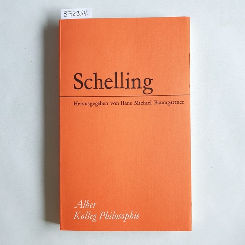 Baumgartner, Hans Michael  Schelling - Einführung in seine Philosophie 