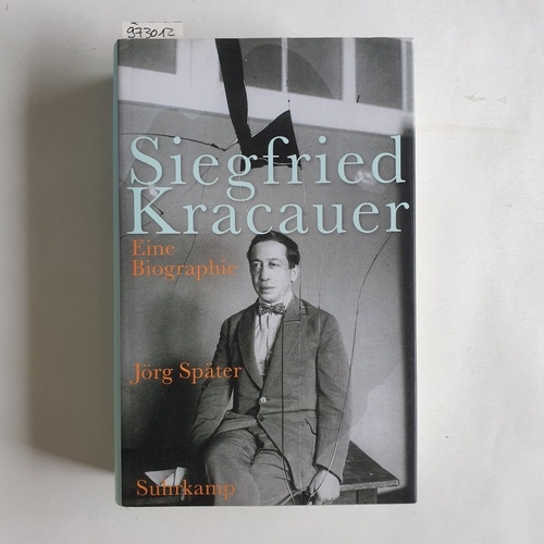 Später, Jörg  Siegfried Kracauer : eine Biographie 