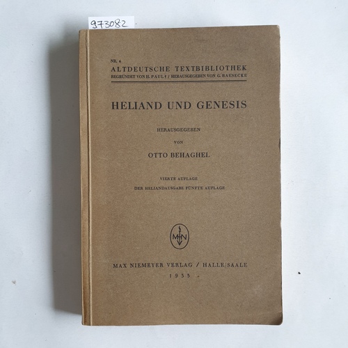 Behaghel, Otto  Heliand und Genesis 