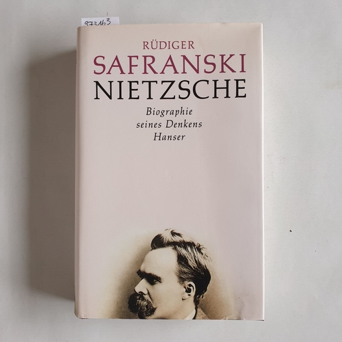 Safranski, Rüdiger  Nietzsche : Biographie seines Denkens 