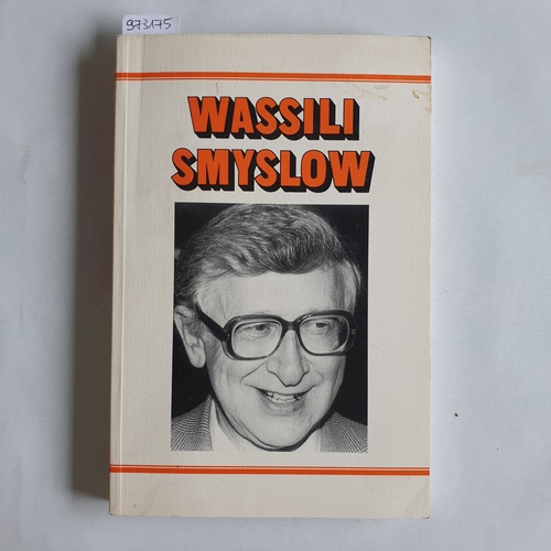 Smyslov, Vasilij V.  Meine 130 [hundertdreissig] schönsten Partien : von 1939 - 1984 