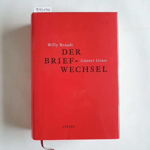 Kölbel, Martin  Willy Brandt und Günter Grass - Der Briefwechsel 