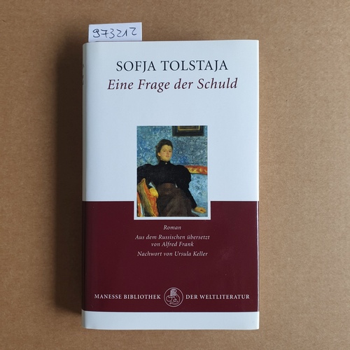 Tolstaja, Sofja Andreevna  Eine Frage der Schuld  : Roman Kurze Autobiographie der Gräfin Sofija Andrejewna Tolstaja 