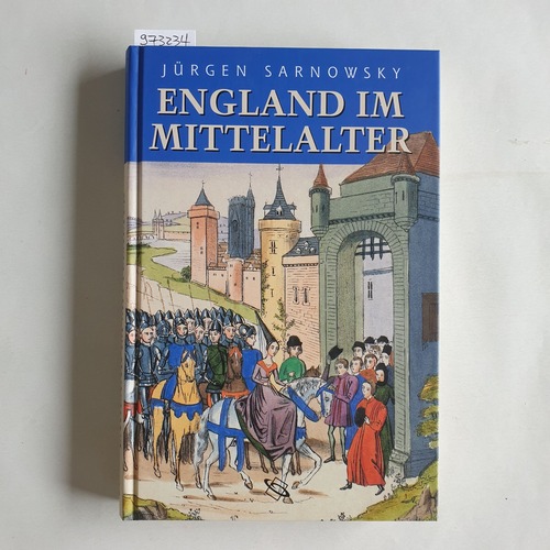 Sarnowsky, Jürgen  England im Mittelalter 