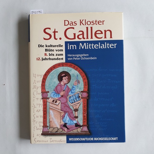 Ochsenbein, Peter, 1940-2003 [Hrsg.]  Das Kloster St. Gallen im Mittelalter : die kulturelle Blüte vom 8. bis zum 12. Jahrhundert 